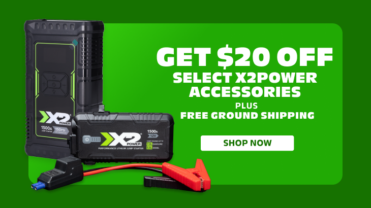 Get $20 off select X2Power Accessories plus free ground shipping. shop now.